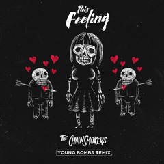 The Chainsmokers feat. Kelsea Ballerini - This Feeling (Young Bombs Remix)