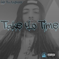 Take Yo Time (Freestyle)