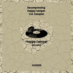 HCR005 | VA - Decompressing Happy Camper Sampler | OUT NOW