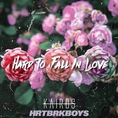 Hard To Fall In Love x HRTBRKBOYS