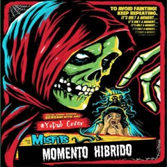 Momento Híbrido #YoDub | Misfits Cover