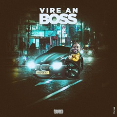 Vire An Boss (Prod. by RichartMusiq)