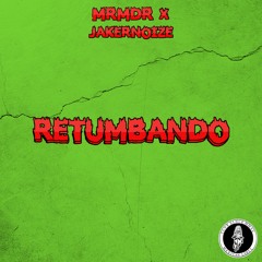 MRMDR x JakerNoize - Retumbando (Original Bass)