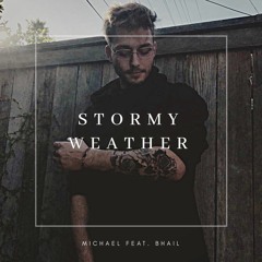 Stormy Weather Feat. BHail