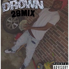 Drip Or Drown(28 Remix)