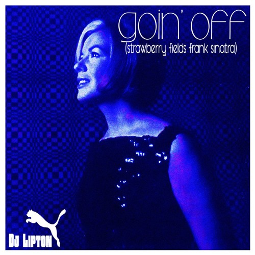 Goin' Off (Strawberry Fields Frank Sinatra)