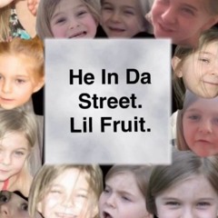 He In Da Street- $lil Fruit$ Ft. Lil Rolli