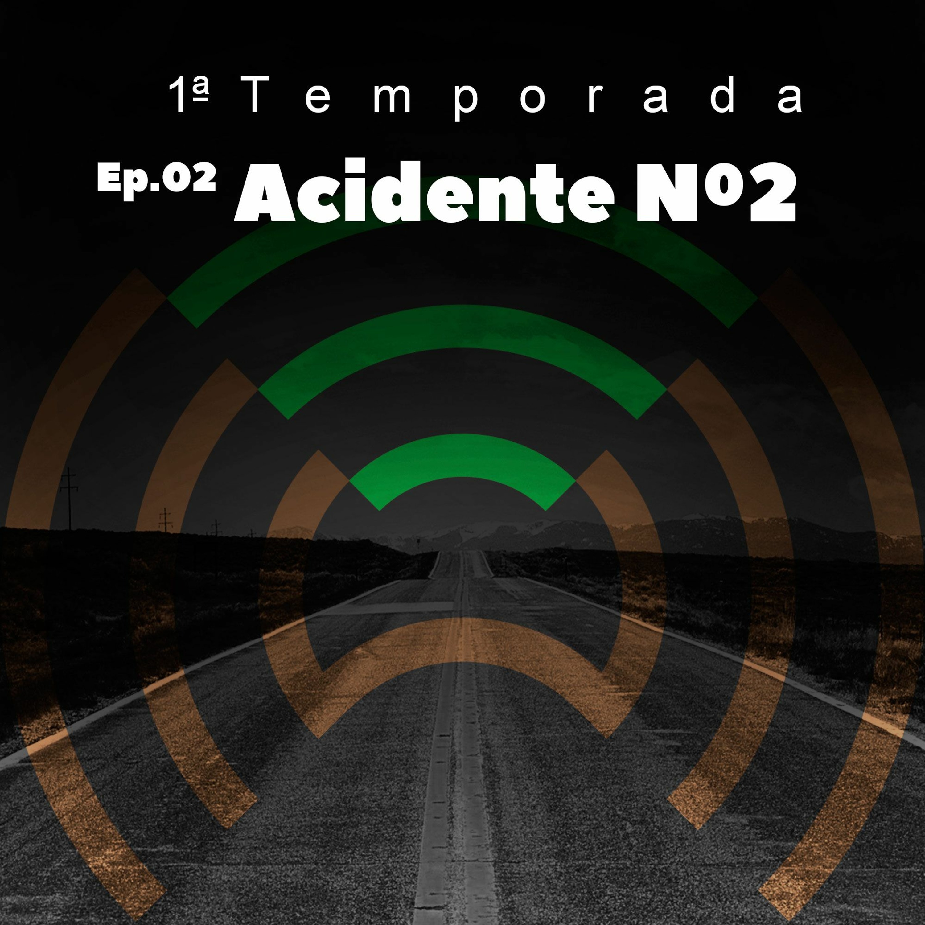 T1 - Ep.2 - Acidente Nº2 episode artwork