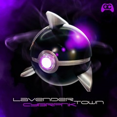 CYBRPNK ~ Lavender Town