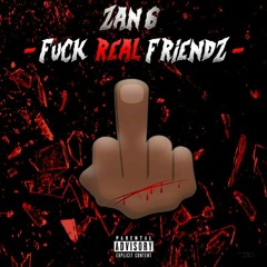Fuck REAL friendz