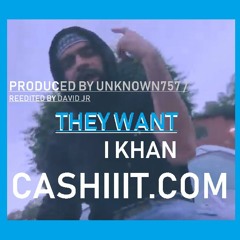 I Khan - They Want (Produced by Unknown757 / Re-edited by David Jr) | CASHIIIT.COM - Visit now!