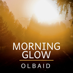 Morning Glow (Original Mix)[FREE FLP]