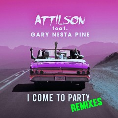 Attilson Ft Gary Nesta Pine - I Come To Party ( GIAN NOBILEE & Friendz By Chance )
