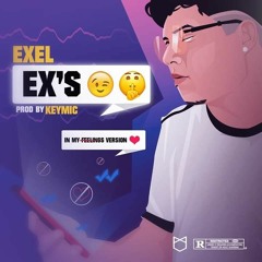 XŁ - E X `S (inmyfeelingsversion)