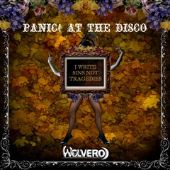 Panic! At The Disco- I Write Sins Not Tragedies (WOLVERO Remix)Free DL