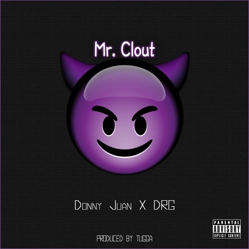 Mr. Clout ft DRG [Prod. By Tugga]