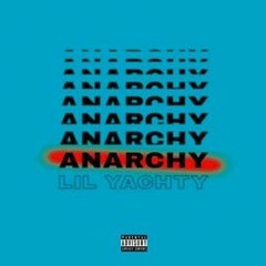 ANARCHY - Lil Yachty ft. Paul Dimitri