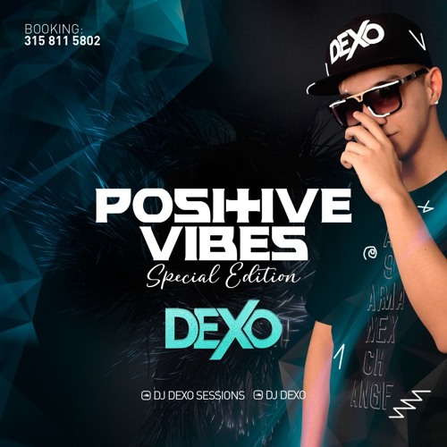 POSITIVE VIBES - Dexo DJ
