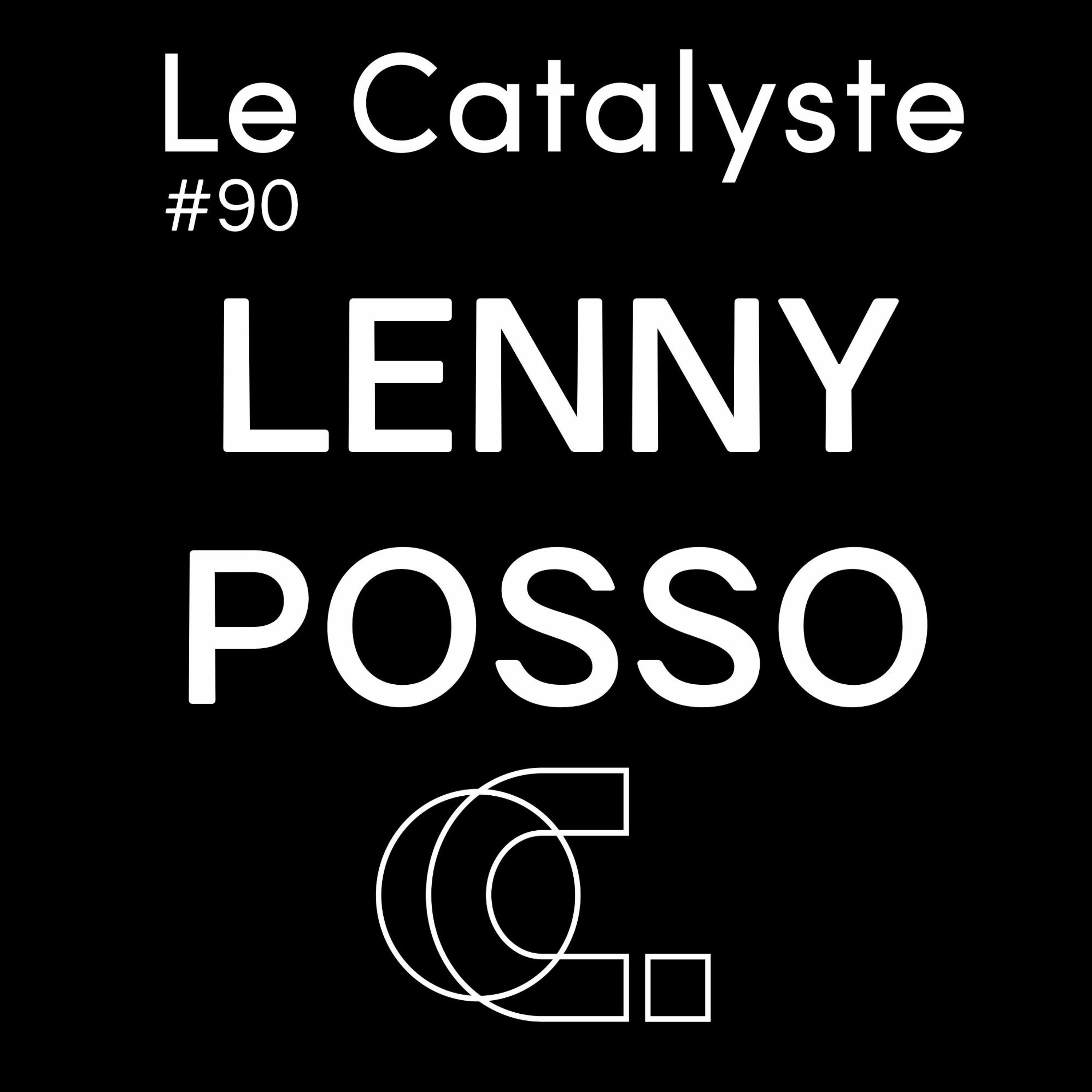 Le Catalyste #90: Lenny Posso (Guest mix), Cursor Miner, shed, Bruce, Will Saul, Ociya, DJ 3000 episode artwork