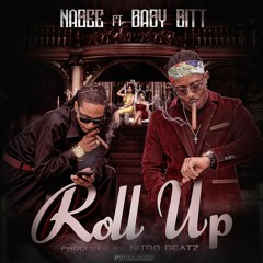 ROLL UP x(Baby Gitt Produced By Nitro Beatz)