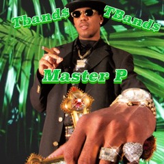 TBand$ - Master P