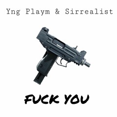 Lil Player & Sirrealist - Fuck You Freestyle