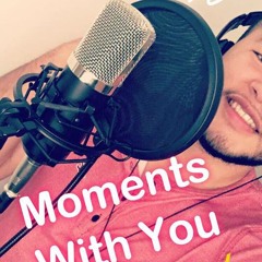 Messielh-Moments With You