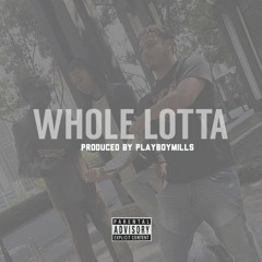 Tommy T$unami - WHOLE LOTTA (Prod. By PlayBoyMills) #PGMV2 LEAK!