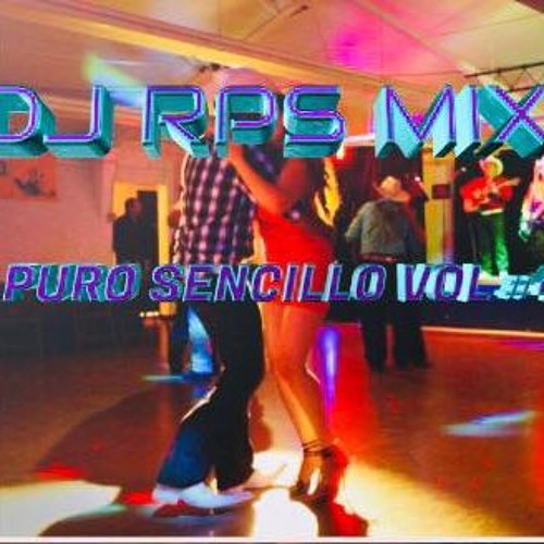 DJ RPS MIX PURO SENCILLO VOL # 4 (NUEVO)