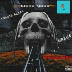 Travis Scott & Drake - Sicko Mode (Impozible Remix)