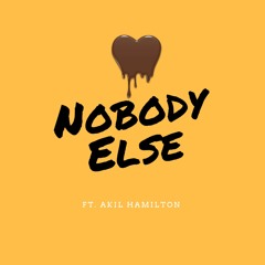 SALINA RENEE - NOBODY ELSE ft. Akil Hamilton
