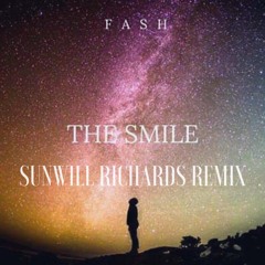 Fash - The Smile (Sunwill Richards Remix)