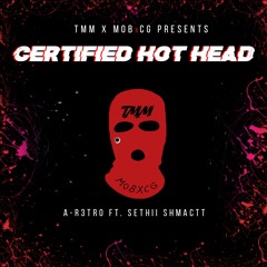 Ivory2milly - "Certified Hot Head" Ft. Sethii Shmactt