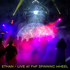 Ethan - Live At FnF Spinning Wheel