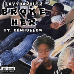 Broke Her (ft. OBN Hollow) prod. bigboo