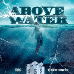ABOVE WATER