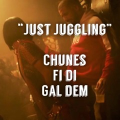 "Just juggling"  chunes fi di gal dem