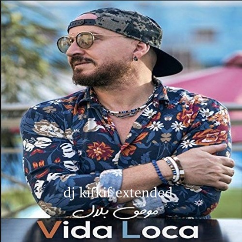 cheb bilal - vida loca ( dj kifkif extended ) 98 bpm