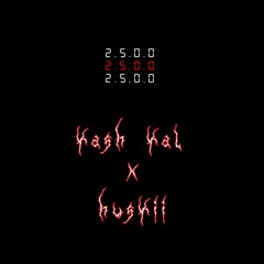 2500 - Kash Kal x Huskii