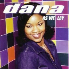 As We Lay X Dana Harris