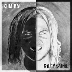 KUMiBA! - RiLEY RAGE!