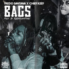 FREDO SANTANA  X CHIEF KEEF - BAGS