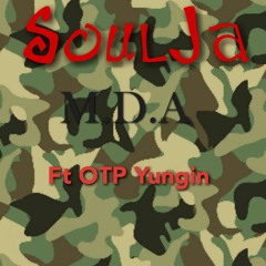 Soulja Ft OTP Yungin