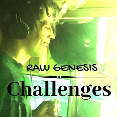 Raw Genesis - Challenges Intro Prod.Roar