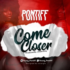 Pontiff - Come closer
