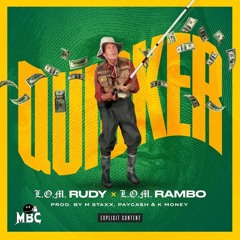 LOM Rudy x LOM Rambo "Quicker" Produced by MstaxxGsm x K Money x Paycash