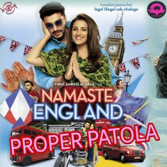 Namaste England - Proper Patola ( TREVISH MOOMBAHTON REMIX ) Click buy = Free Download