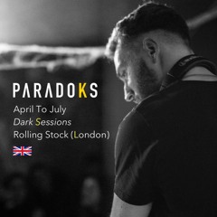 Paradoks @April To July : Dark Sessions (London Halloween 2018)