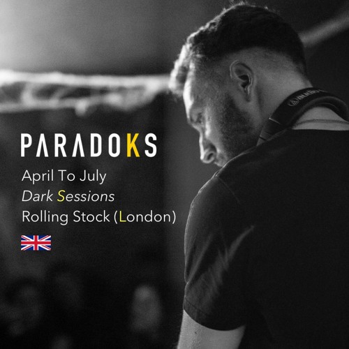 Paradoks @April To July : Dark Sessions (London Halloween 2018)