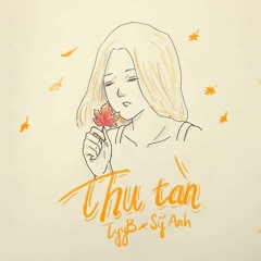 Thu Tàn - TyyB x Sỹ Anh (Prod. by VovanDuc)